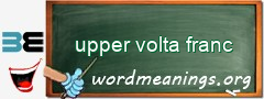 WordMeaning blackboard for upper volta franc